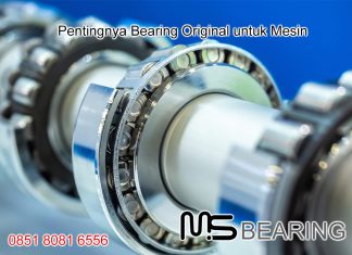 Pentingnya Bearing Original untuk Mesin Jual Bearing di Jakarta, Jual Bearing Murah, Jual Bearing FAG,