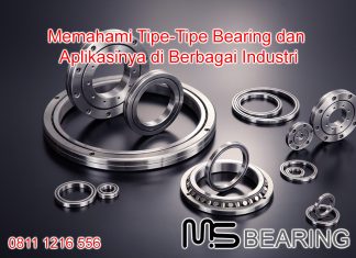 Memahami Tipe-Tipe Bearing dan Aplikasinya di Berbagai Industri Jual Bearing di Jakarta, Jual Bearing Murah, Jual Bearing FAG,