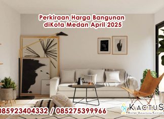 Perkiraan Harga Bangunan diKota Medan April 2025 Jasa Arsitek Medan, Jasa Interior Desain Medan, Jasa Kontraktor Medan