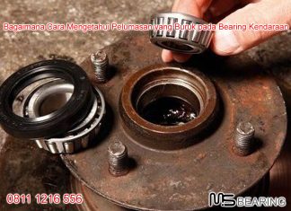 Bagaimana Cara Mengetahui Pelumasan yang Buruk pada Bearing Kendaraan Jual Bearing di Jakarta, Jual Bearing Murah, Jual Bearing FAG,
